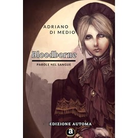 Bloodborne - Parole nel Sangue: Edizione Automa
