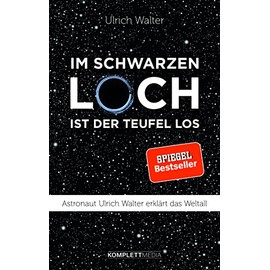 Im schwarzen Loch ist der Teufel los: Astronaut Ulrich Walter erklärt das Weltall