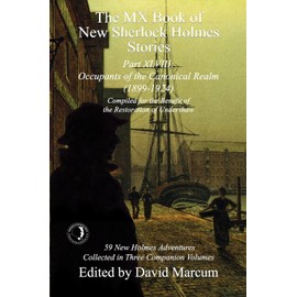 The MX Book of New Sherlock Holmes Stories Part XLVIII: Occupants of the Canonical Realm 1899-1924