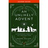 An Unlikely Advent Leader Guide