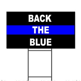 Fastasticdeals Back The Blue Police Cop Corrugated Plastic Yard Sign/Free Stakes One Side Print 12 x 18