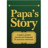 Papa's Story Journal: A Meaningful Keepsake for Papa to Share