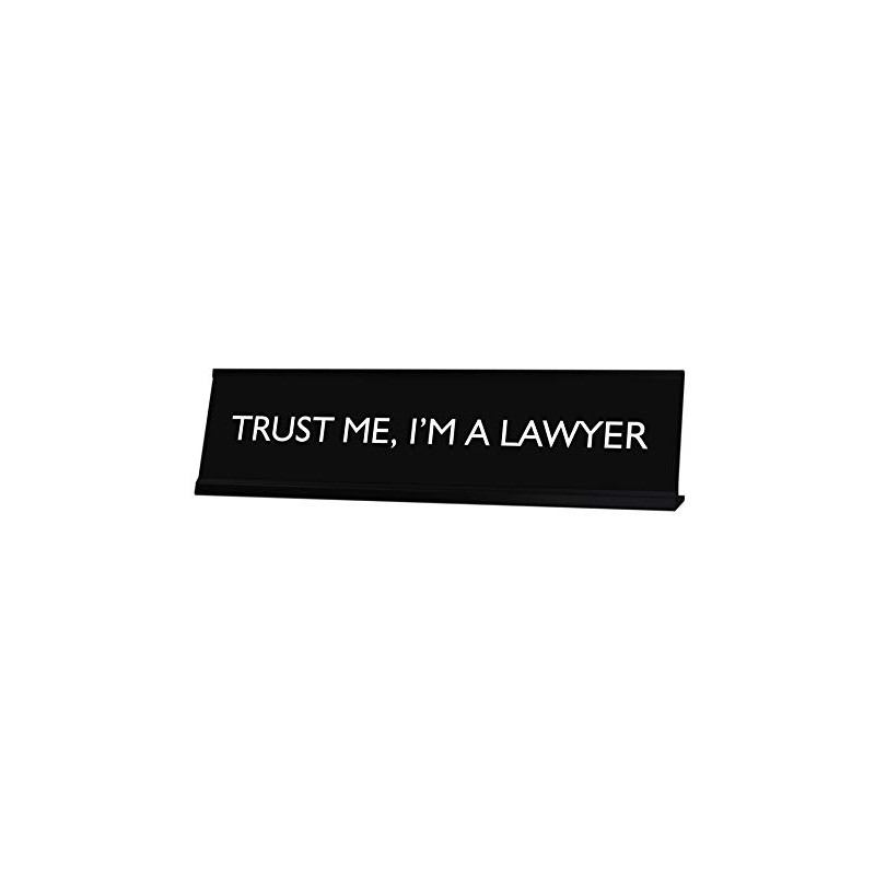Signs by LITA Trust ME, I'm A Lawyer Novelty Desk