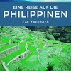 Eine Reise auf die Philippinen: Ein Fotobuch. Das perfekte Souvenir