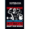 Sweat Is Magic Cover Yourself In It Daily To Grant