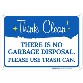Sigo Signs There is No Garbage Disposal Please Use Trash Can Sign, 10x7 Inches, 55 mil Thick HDPS (high Density polystyrene), Made in USA