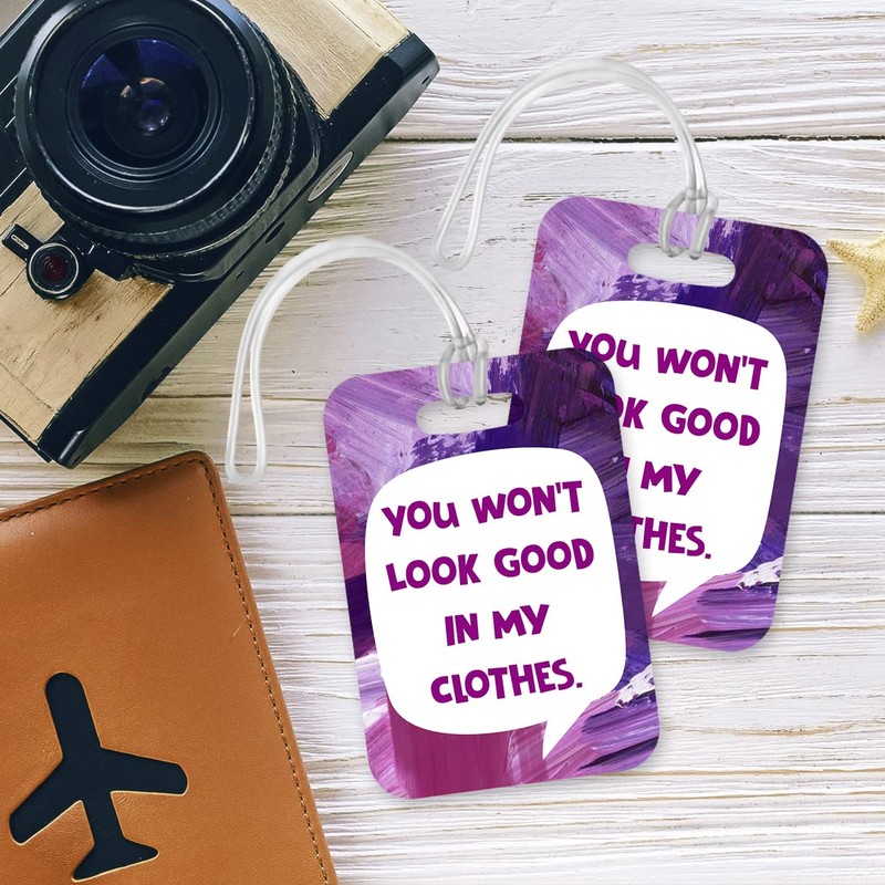 LT015 You Won't Look Good in My Clothes Novelty Funny
