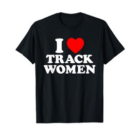 I Love Track Women I Heart Track Athletic Running Sprinting T-Shirt