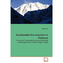 Sustainable Eco-tourism in Pokhara: A Survey on Sustainable Eco-tourism Planning and Management in Pokhara Region, Nepal