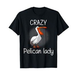 Funny Pelican Art For Women Girls Pelican Bird Pelican Lover T-Shirt
