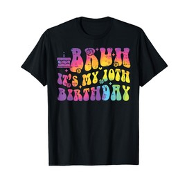 Bruh It's My 10th Birthday Party 10Yr Old Gift Boys Girls T-Shirt