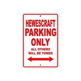 Hewescraft Parking Only All Others Will Be Towed Boat Ship Yacht Marina Lake Dock Yawl Craftmanship Metal Aluminum 8"x12" Sign Plate