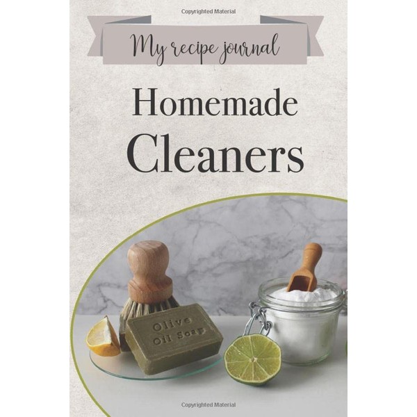 My recipe journal Homemade Cleaners: Allow you to note and