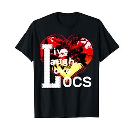 LIVE LAUGH LOVE LOCS MUSIC | Colorful Heart Designed T-Shirt