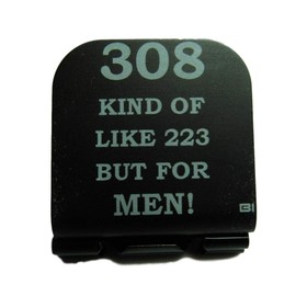 Thunderbolt Gunworks 308 Kinda Like 223 But for Men Laser Etched Hat Clip Black