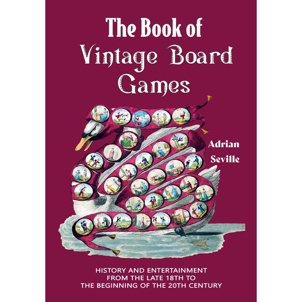 The Book of Vintage Board Games: History and Entertainment from