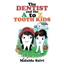 The Dentist and the A to Z Tooth Kids