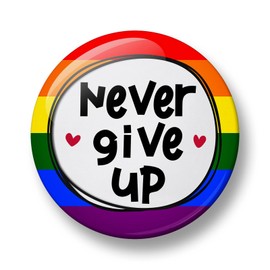 Never Give Up Pin Button Badge, 32mm, Mental Health Awareness, Selfcare Badge, Positive Affirmations, Positive Quote, Communication badge (Rainbow)
