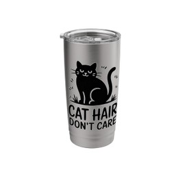 Cat Hair Don't Care Funny Cat Lover Owner Mom Dad Humor Stainless Steel Insulated Tumbler