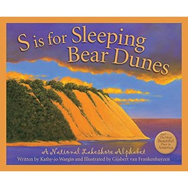 S is for Sleeping Bear Dunes: A National Lakeshore Alphabet