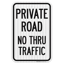 Private Road No Thru Traffic Sign, 10x14 Inches, Rust Free .040 Aluminum, Fade Resistant, Made in USA by My Sign Center