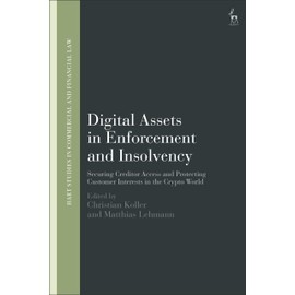 Digital Assets in Enforcement and Insolvency: Securing Creditor Access and Protecting Customer Interests in the Crypto World (Hart Studies in Commercial and Financial Law)