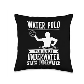 Funny Water Polo Gifts Water Polo Ball Water Polo What Happens Stays Underwater Throw Pillow, 16x16, Multicolor