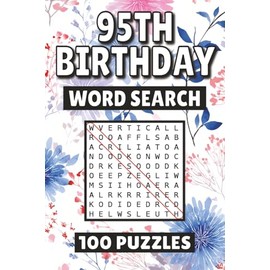 95th Birthday Word Search: 100 Pages of Celebration Puzzles, Word Scramble, Word Find, and Vocabulary Activities for Kids, Adults, and Seniors