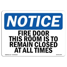 OSHA Notice Sign - Fire Door This Door is to Remain Closed | Vinyl Label Decal | Protect Your Business, Construction Site | Made in The USA