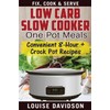 Low Carb Slow Cooker One Pot Meals: Convenient 8-Hour +
