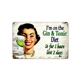 I'm on Gin & Tonic Diet So Far I Have Lost 2 Days Funny Novelty Vintage Retro Metal Wall Decor Art Shop Mart Grocery Man Cave Bar Garage Aluminum 8"x12" Sign