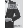Present Laughter