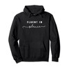 Fluent in Silence - funny introvert gift shy quiet hoodie