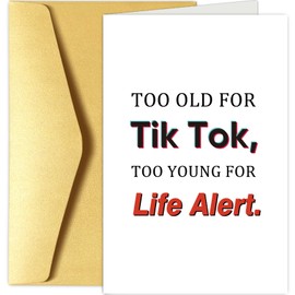 Funny Old Age Birthday Card for Men Women, Sarcastic 40th 50th 60th Birthday Card for Mom Dad Friend, Humor Getting Older Birthday Card for Him Her, Too Old for Tik Tok Too Young for Life Alert