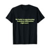 My Body Is Experiencing Technical Difficulties Shirts For RA