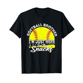 Softball brother I'm Just Here for the snacks Funny T-Shirt