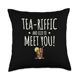 Tea-riffic and Iced to Meet Cold Tea You Served Over Ice Throw Pillow