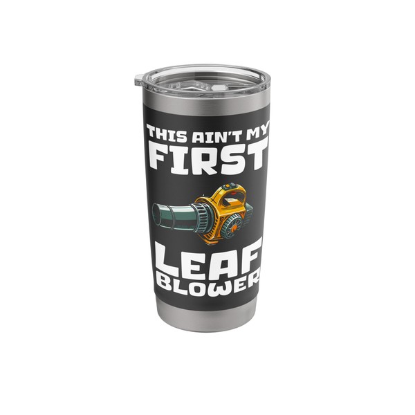 This Aint My First Leaf Blower Autumn Stainless Steel Insulated