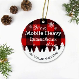 New Job Christmas Tree Ornaments 2021 - It's a Mobile Heavy Equipment Mechanic Thing, You Wouldn't Understand - Xmas Gift Ideas Ornament With New Job Ornament Plastic 3" Flat