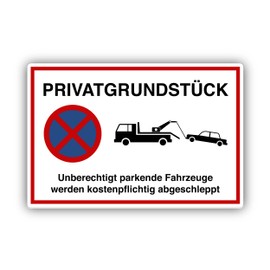 Privatgrundstück - unberechtigt parkende Fahrzeuge werden kostenpflichtig abgeschleppt sign, 20 x 30 cm, made from sturdy hard foam board, 3 mm thickness, with UV protection and weather-resistant