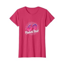 69 and Perfectly Bold Birthday Gift for Confident Seniors T-Shirt, Women, Red Heather