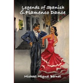 Legends of Spanish & Flamenco Dance