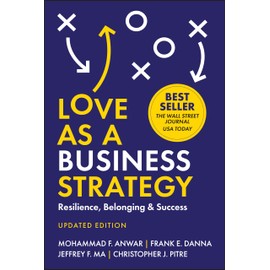 Love As a Business Strategy: Resilience, Belonging & Success, Updated Edition