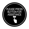 Signos ByLITA Circle Please Press Button for Assistance (botón a