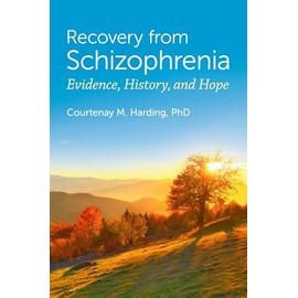 Recovery from Schizophrenia: Evidence, History, and Hope