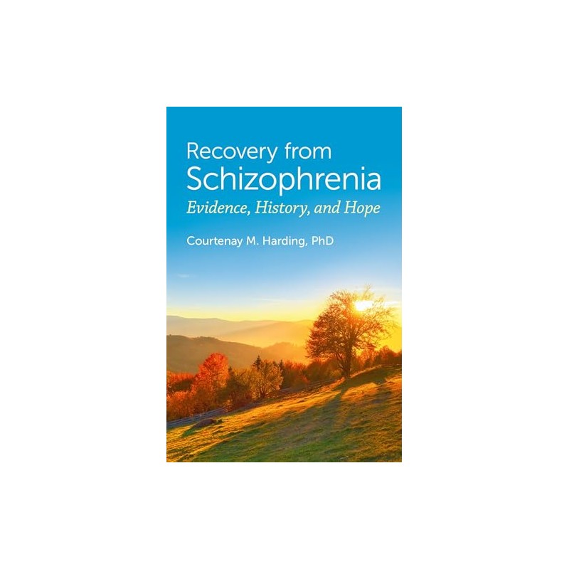 Recovery from Schizophrenia: Evidence, History, and Hope