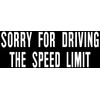 I Make Decals - Sorry for Driving The Speed Limit
