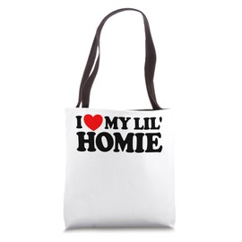I Love My Lil' Homie Tote Bag