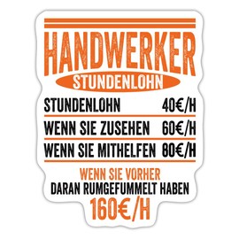 Spreadshirt Craftsman Stundenlohn Job Funny Saying Gift Sticker, 10 x 10 cm, Matt White
