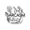 (3PCS) If Only Sarcasm Burned Calories Style 4 Sticker for